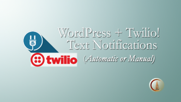 WordPress + Twilio Text Notifications